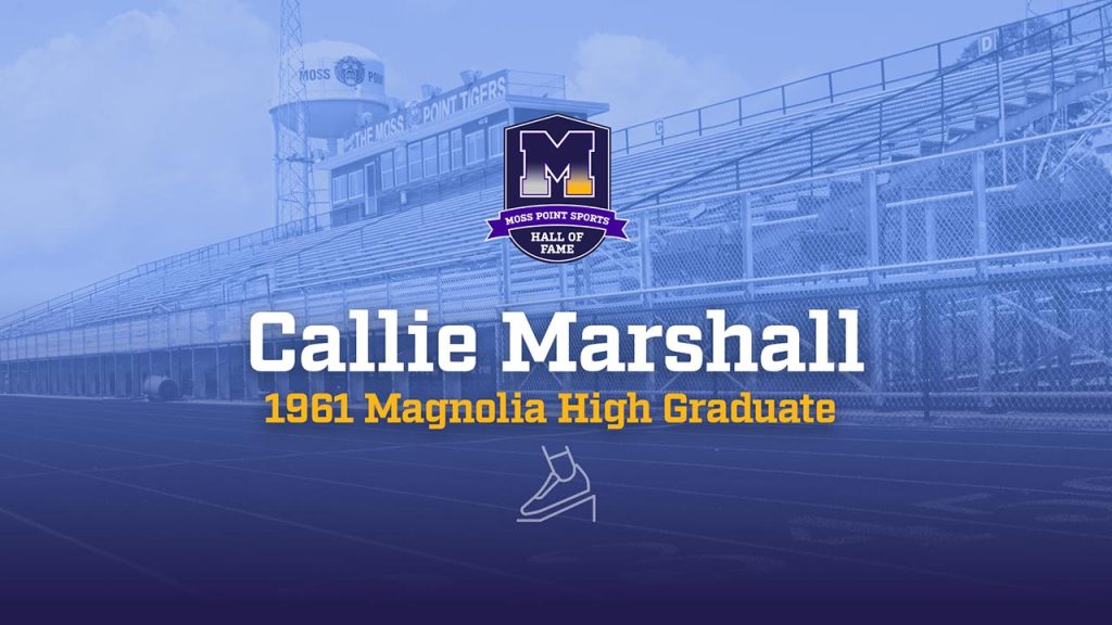 Moss Point Sports Hall of Fame - Callie Marshall - 1961 Magnolia High Graduate