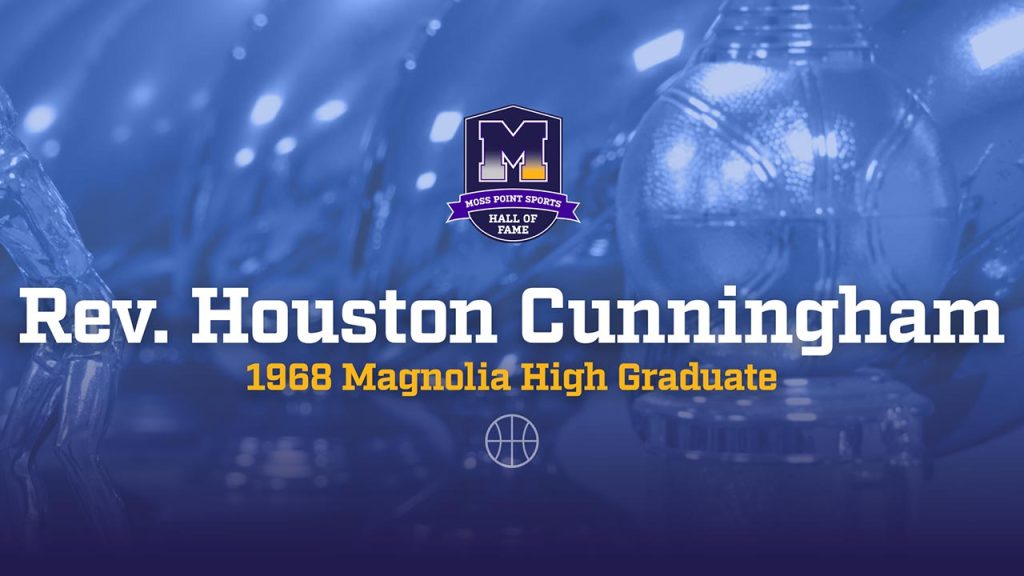 Moss Point Sports Hall of Fame - Rev Houston Cunningham - 1968 Magnolia High Graduate